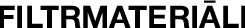 Filtrmateriāli
